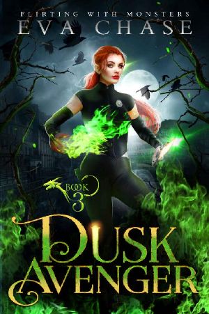 [Flirting with Monsters 03] • Dusk Avenger (Flirting With Monsters Book 3)